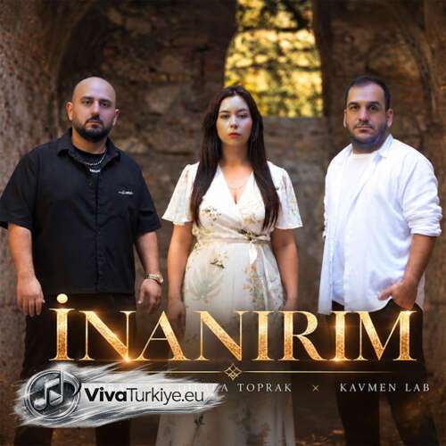 Erdal Toprak, Dilara Toprak, Kavmen Lab Yeni İnanırım Şarkısını Mp3 İndir Erdal Toprak, Dilara Toprak, Kavmen Lab Yeni İnanırım Şarkısını Mp3 İndir