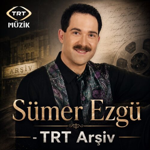 Sümer Ezgü Yeni TRT Arşiv Full Albüm İndir Sümer Ezgü Yeni TRT Arşiv Full Albüm İndir