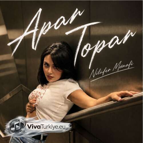 Nilüfer Manafi Yeni Apar Topar Şarkısını Mp3 İndir