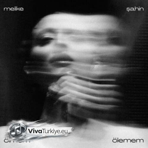 Melike Şahin - Ölmem Ölemem (2026) mp3 İndir Melike Şahin - Ölmem Ölemem (2026) mp3 İndir