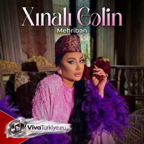 Mehriban - Xınalı Gəlin (2026) mp3 İndir 8 photo 20260912 021909 aqadrq9r