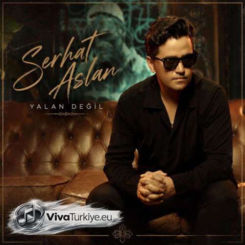 Serhat Aslan Yeni Yalan Değil Şarkısını Mp3 İndir Serhat Aslan Yeni Yalan Değil Şarkısını Mp3 İndir