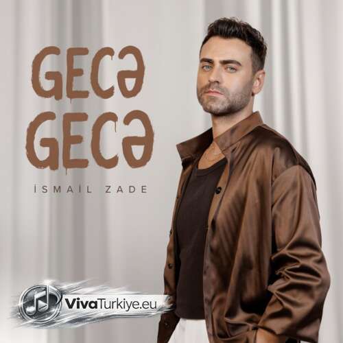 İsmail Zade Yeni Gecə Gecə Şarkısını Mp3 İndir