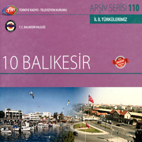 Çeşitli Sanatçılar Yeni İl İl Türkülerimiz Balıkesir Full Albüm İndir Çeşitli Sanatçılar Yeni İl İl Türkülerimiz Balıkesir Full Albüm İndir