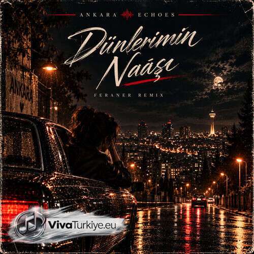 Ankara Echoes Yeni Dünlerimin Naaşı (Remix) Şarkısını Mp3 İndir Ankara Echoes Yeni Dünlerimin Naaşı (Remix) Şarkısını Mp3 İndir