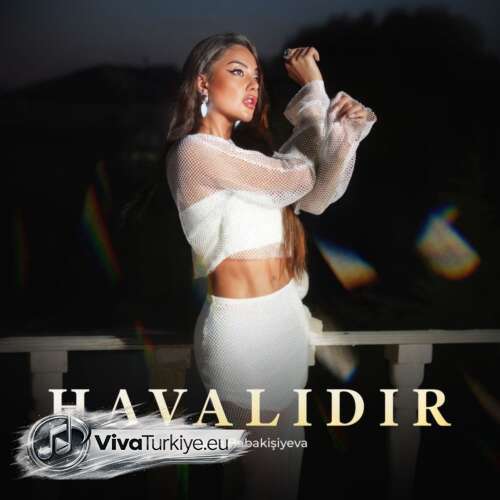 Ayan Babakişiyeva Yeni Havalıdır Şarkısını Mp3 İndir
