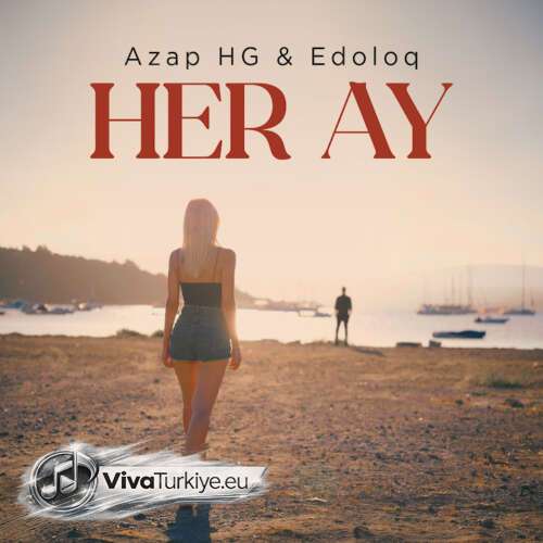Azap HG, edoloq – Her Ay (2026) Mp3 İndir 7 azap hg edoloq her ay