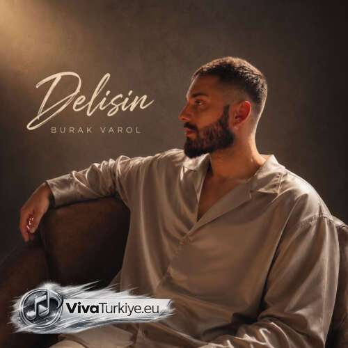 Burak Varol Yeni Delisin Şarkısını Mp3 İndir