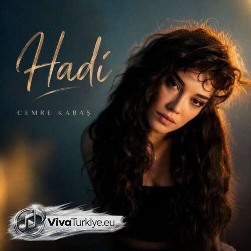 Cemre Kabaş Yeni Hadi Şarkısını Mp3 İndir Cemre Kabaş Yeni Hadi Şarkısını Mp3 İndir