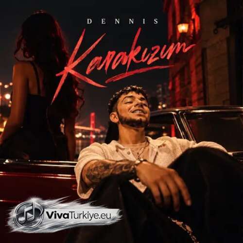 Dennis Yeni Karakızım Şarkısını Mp3 İndir
