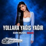 EDMMUSİC – Yollara Yağış Yağır (EDM DEEP HOUSE) (2026) Mp3 İndir