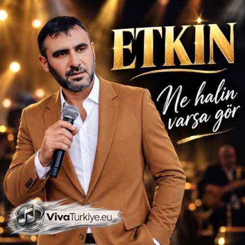 Etkin Yeni Ne Halin Varsa Gör Şarkısını Mp3 İndir Etkin Yeni Ne Halin Varsa Gör Şarkısını Mp3 İndir