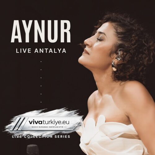 Aynur Yeni Live Collection Series: Antalya (Live) Full Albüm İndir