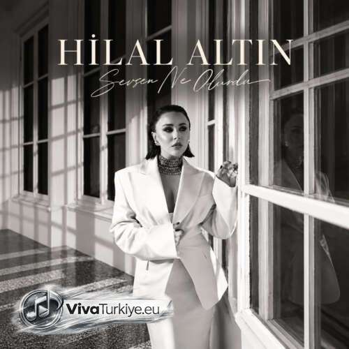Hilal Altın Yeni Sevsen Ne Olurdu Şarkısını Mp3 İndir