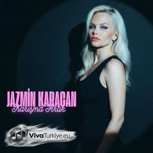 jazmin karacan karisma artik