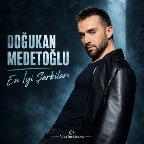 Doğukan Medetoğlu Yeni En İyi Şarkıları Full Albüm İndir Doğukan Medetoğlu Yeni En İyi Şarkıları Full Albüm İndir