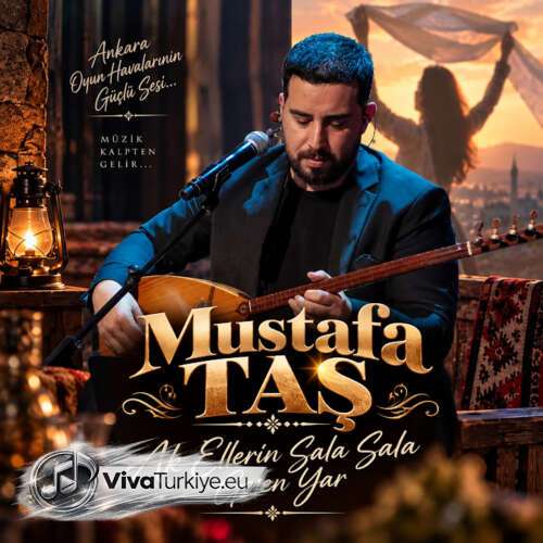 Mustafa Taş – Ak Ellerin Sala Sala / Gelen Yar (2026) Mp3 İndir 7 mustafa tas ak ellerin sala sala gelen yar