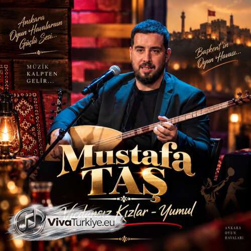Mustafa Taş Yeni Vicdansız Kızlar / Yumul Şarkısını Mp3 İndir