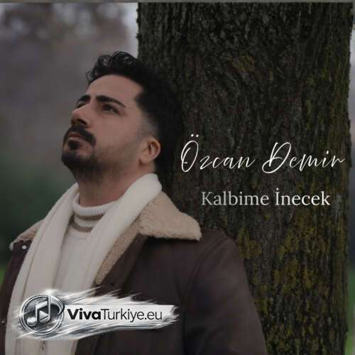 Özcan Demir - Kalbime İnecek (2026) mp3 İndir 5 ozcan demir kalbime inecek