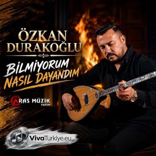 Özkan Durakoğlu Yeni Bilmiyorum Nasıl Dayandım Şarkısını Mp3 İndir