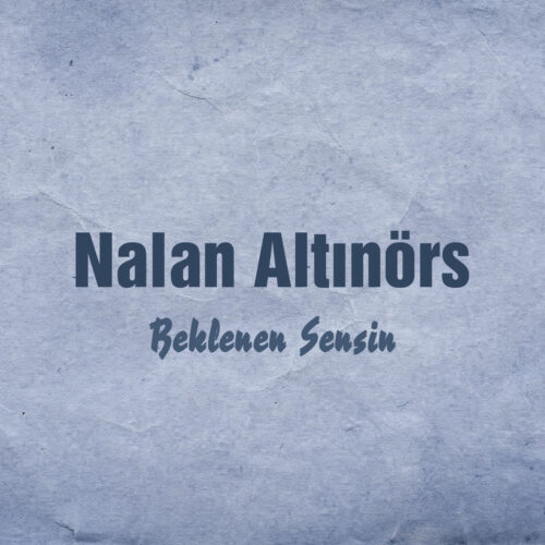 Nalan Altınörs Yeni Beklenen Sensin Full Albüm İndir
