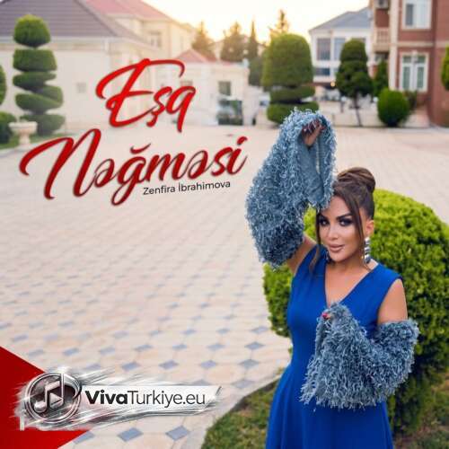 Zenfira İbrahimova Yeni Eşq Nəğməsi Şarkısını Mp3 İndir Zenfira İbrahimova Yeni Eşq Nəğməsi Şarkısını Mp3 İndir