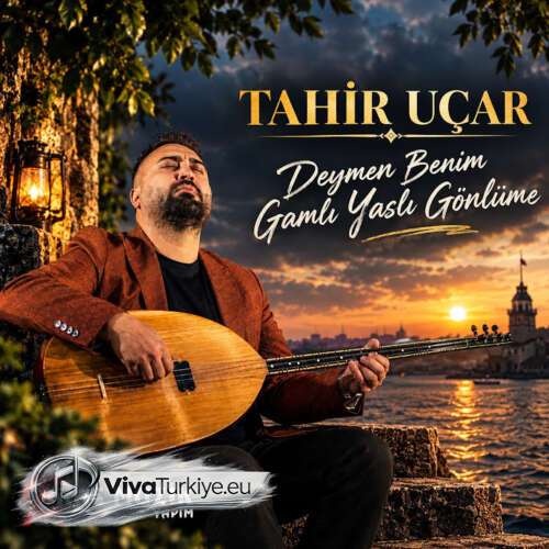 Tahir Uçar Yeni Deymen Benim Gamlı Yaslı Gönlüme Şarkısını Mp3 İndir