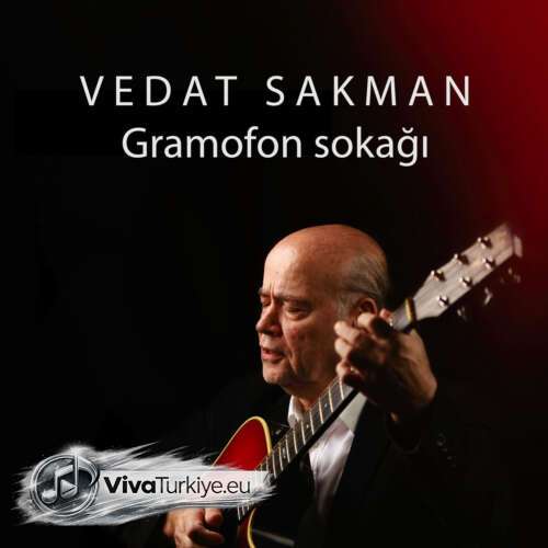 vedat sakman gramofon sokagi