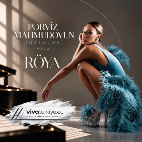 Pərviz Mahmudovun Yeni Pərviz Mahmudovun Bəstələri, Vol.2 (feat. Röya) Full Albüm İndir