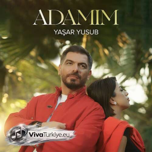 Yaşar Yusub Yeni Adamım Şarkısını Mp3 İndir