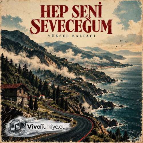 yuksel baltac i hep seni sevecegum