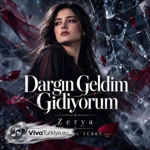 Zerya Duygusal Esintiler Yeni Dargın Geldim Gidıyorum Şarkısını Mp3 İndir