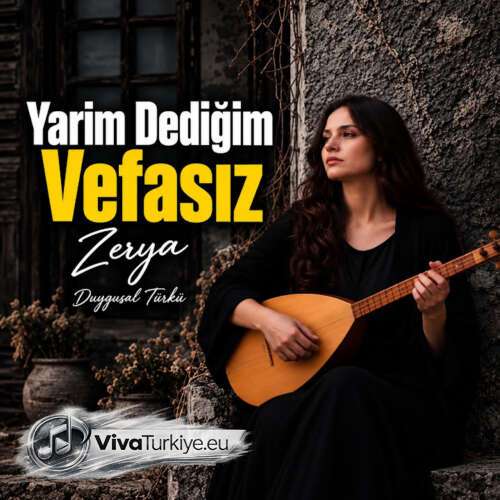 zerya duygusal esintiler yarim dedigim vefasiz